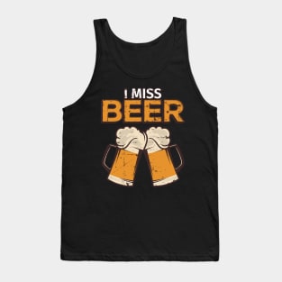 I Miss Beer Tank Top